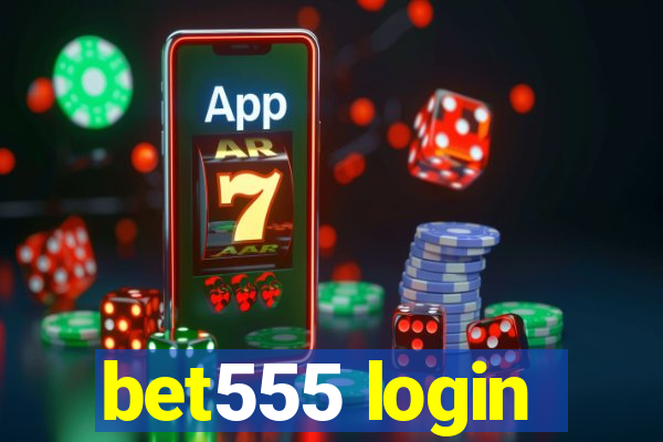 bet555 login